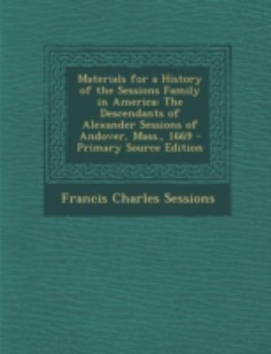 Materials for a History of the Sessions Family ... 1294811037 Book Cover