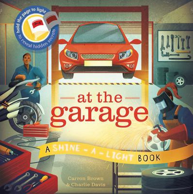 At The Garage: A shine-a-light book            Book Cover