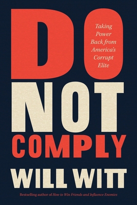 Do Not Comply: Taking Power Back from America's... 1546005587 Book Cover