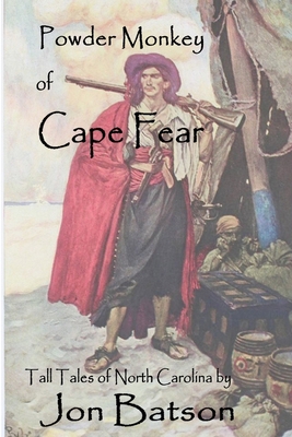 Powder Monkey of Cape Fear 1435742656 Book Cover