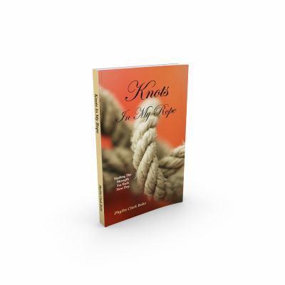 Paperback Knots in My Rope : Finding the Strength for Each New Day Book