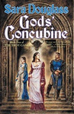 Gods' Concubine: Book Two of the Troy Game 0765305410 Book Cover