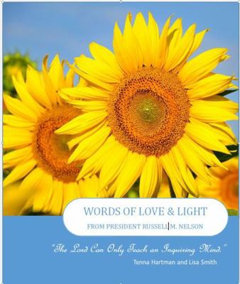 Words of Love and Light : From President Russell M. Nelson