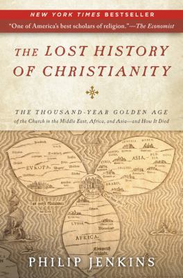 The Lost History of Christianity: The Thousand-... 0061472816 Book Cover