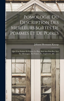 Pomologie Ou Description Des Meilleurs Sortes D... [French] 1018682856 Book Cover