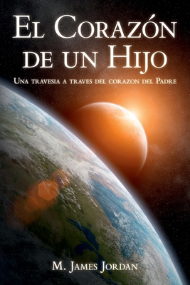 El Corazon de un Hijo: Una travesia a traves de... [Spanish] 0994119801 Book Cover