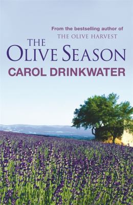 The Olive Season: Amour, a New Life and Olives Too 0752877631 Book Cover