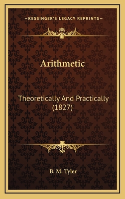 Arithmetic: Theoretically and Practically (1827) 116475372X Book Cover
