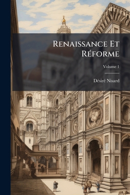 Renaissance Et Réforme: Érasmus, Thomas Morus-M... [French] 1148477713 Book Cover