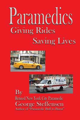 Paramedics Giving Rides Saving Lives 1530540860 Book Cover