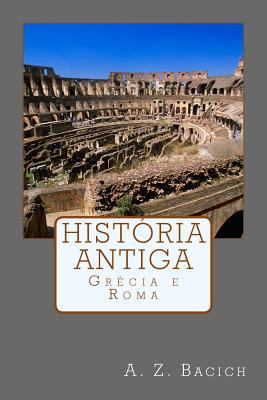 Hist�ria Antiga: Gr�cia E Roma 1539425339 Book Cover