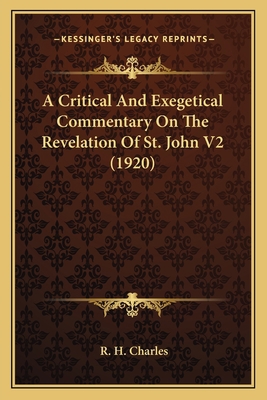 A Critical And Exegetical Commentary On The Rev... 1164077600 Book Cover