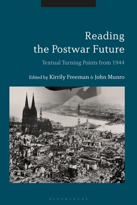 Reading the Postwar Future: Textual Turning Poi... 1350196355 Book Cover