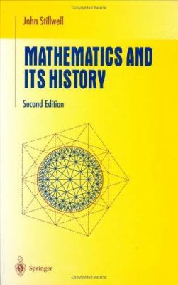 Mathematics and Its History (Undergraduate Text... 0387953361 Book Cover