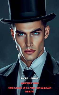 Magicians Songs B0F49D3DC6 Book Cover