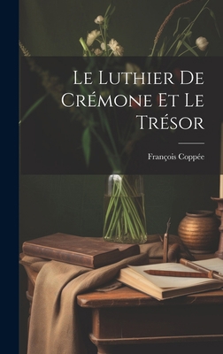 Le Luthier de Crémone et Le Trésor 1019785918 Book Cover