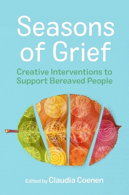 Seasons of Grief: Creative Interventions to Sup... 1839974869 Book Cover