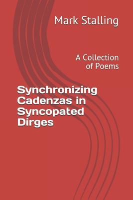 Synchronizing Cadenzas in Syncopated Dirges: A ... 1717837026 Book Cover