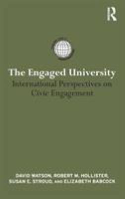 The Engaged University: International Perspecti... 0415874653 Book Cover