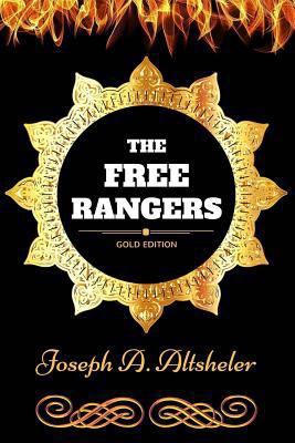 Free Rangers : By Joseph Alexander Altsheler - ... 1540886573 Book Cover