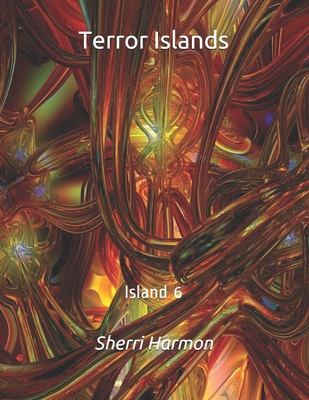 Terror Islands: Island 6 B084Q5Q91X Book Cover