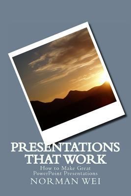 Presentations that Work: How to Make Great Powe... 146812739X Book Cover