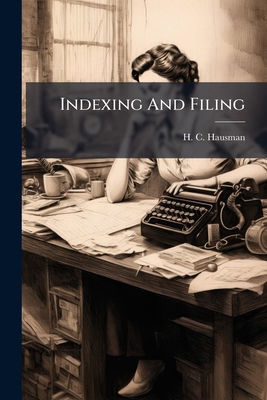 Indexing And Filing 1024625427 Book Cover