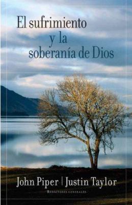 El Sufrimiento Y La Soberanía de Dios = Sufferi... [Spanish] 0825415861 Book Cover