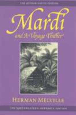 Mardi and a Voyage Thither: Volume Three 0810116901 Book Cover
