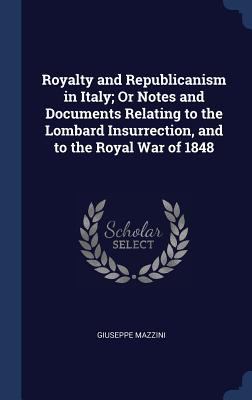 Royalty and Republicanism in Italy; Or Notes an... 1340278995 Book Cover