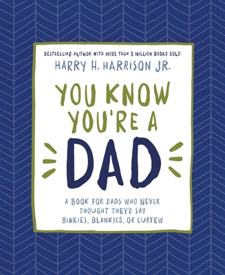 You Know You're a Dad: A Book for Dads Who Neve... 0718087070 Book Cover