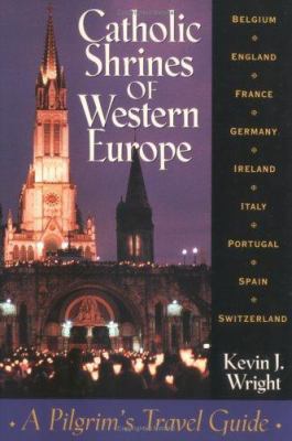 Catholic Shrines of Western Europe: A Pilgrim's... 0764801023 Book Cover