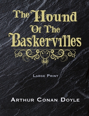The Hound of the Baskervilles - Large Print [Large Print] B08WJW8RMY Book Cover