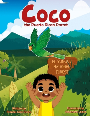 Coco the Puerto Rican Parrot B0CM3DW928 Book Cover