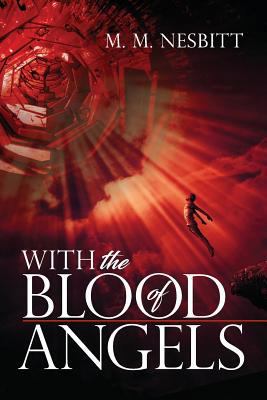 With the Blood of Angels 1522747680 Book Cover