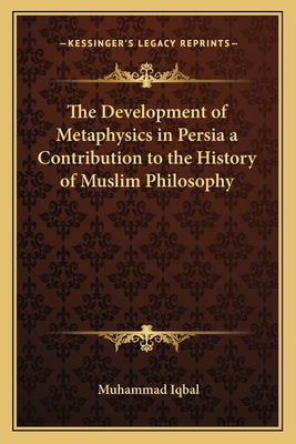 The Development of Metaphysics in Persia a Cont... 1162755849 Book Cover