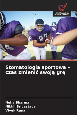 Stomatologia sportowa - czas zmienic swoj&#261;... [Polish] 6136368986 Book Cover