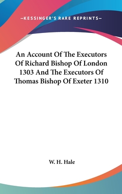 An Account Of The Executors Of Richard Bishop O... 0548043884 Book Cover