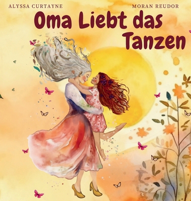 Oma Liebt das Tanzen [German] 0975620029 Book Cover