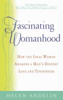 Fascinating Womanhood: How the Ideal Woman Awak... 0553384279 Book Cover
