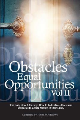 Obstacles Equal Opportunities Volume II: The En... 1513649132 Book Cover