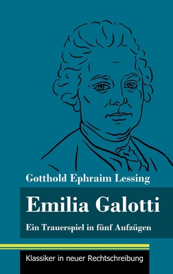 Emilia Galotti: Ein Trauerspiel in fünf Aufzüge... [German] 3847851373 Book Cover