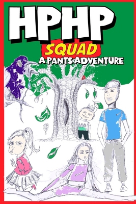 Hphp Squad: A Pants Adventure B0DVH86S6T Book Cover