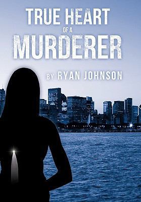 True Heart of a Murderer 1463414749 Book Cover