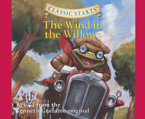 Classic Starts(r): The Wind in the Willows Volu... 1640912886 Book Cover