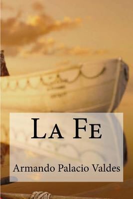 La Fe [Spanish] 1533121621 Book Cover
