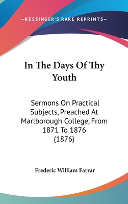 In the Days of Thy Youth: Sermons on Practical ... 1436996805 Book Cover