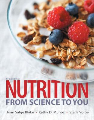 Nutrition: From Science to You (3rd Edition) 032199549X Book Cover
