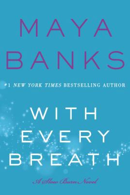 With Every Breath: A Slow Burn Novel 0062466488 Book Cover