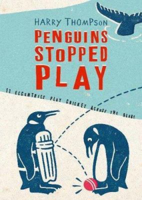 Penguins Stopped Play: Eleven Village Cricketer... 071956347X Book Cover